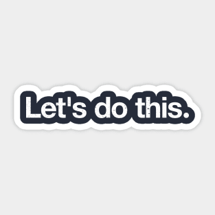 Let's do this. Sticker